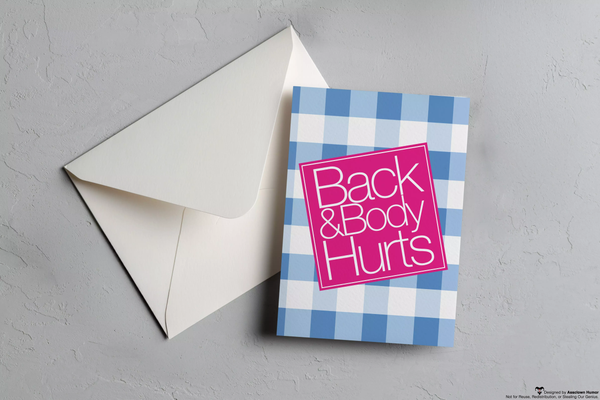 Back and Body Hurts 5x7 Birthday Gift Card