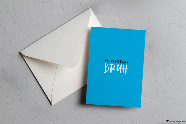 'Happy Birthday Bruh' 5x7 Birthday Gift Card